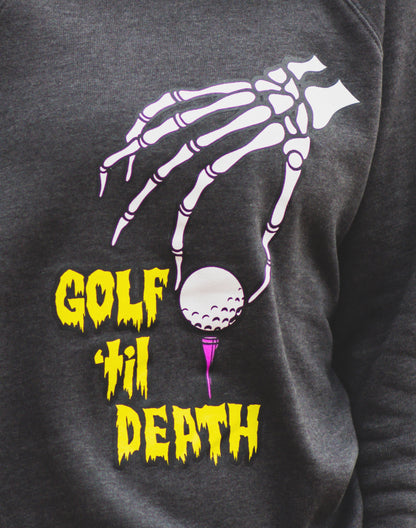 Golf 'Til Death Unisex Sweatshirt