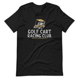 Golf Cart Racing Club Tee - countryclubdropouts